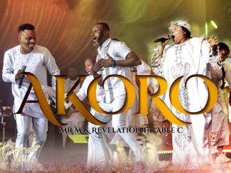 Akoro by Mr M and Revelation 1 Akoro by Mr M and Revelation Mp3 Download