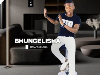 Bhungelisha – Wayengifebela 1 Bhungelisha – Wayengifebela