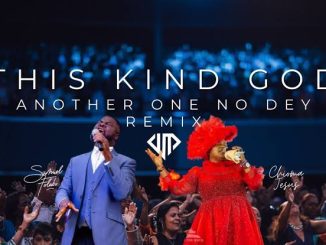 Mercy Chinwo – This Kind God Another One No Dey 1 Mercy Chinwo – This Kind God Another One No Dey