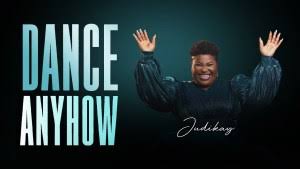 Dance Anyhow – Judikay 1 Dance Anyhow – Judikay