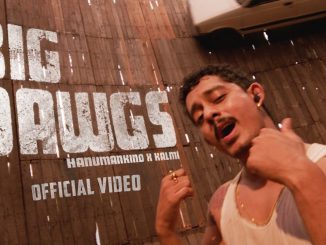 Hanumankind – Big Dawgs Ft. Kalmi 1 Hanumankind – Big Dawgs Ft. Kalmi