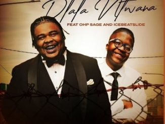 031Choppa & Djy Biza – Dlala Ntwana Yami Ft. OHP Sage & Ice Beats Slide 1 031Choppa & Djy Biza – Dlala Ntwana Yami Ft. OHP Sage & Ice Beats Slide