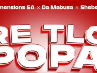 3Dimensions SA, Da Mabusa & Shebeshxt – Re Tlo Popa 2.0 ft. Gift Da Boy, Ama Grootman & SeeZus Beats 1 3Dimensions SA, Da Mabusa & Shebeshxt – Re Tlo Popa 2.0 ft. Gift Da Boy, Ama Grootman & SeeZus Beats
