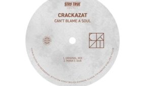 Crackazat – Can't Blame A Soul