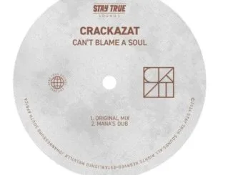 Crackazat – Can’t Blame A Soul 1 Crackazat – Can’t Blame A Soul