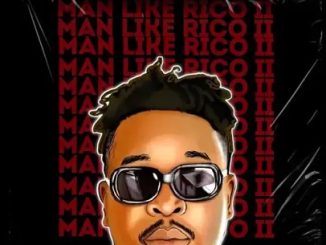 DJ Rico – Man Like Rico II (2) EP 1 DJ Rico – Man Like Rico II (2) EP