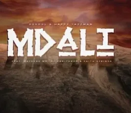 De Soul – Mdali Ft Happy Jazzman, Natasha MD, Dj Pre_Tedzo & Faith Strings