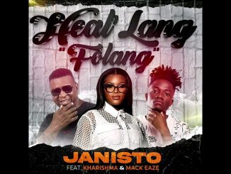 Dj Janisto ft Kharishma & Mack Eaze – Folang 1 Dj Janisto