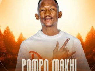 Dr Nel – Pompo makhi (feat. Psychonic & Blaqmoon) 1 Dr Nel – Pompo makhi (feat. Psychonic & Blaqmoon)