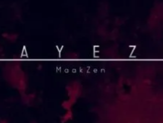 MaakZen – Bayeza ft. Mono T & Yves 1 MaakZen – Bayeza ft. Mono T & Yves