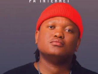Mzux Maen – Pa Internet Ft. Mvzzle, Dj Nelcee, Roki & Oskid 1 Ft. Mvzzle, Dj Nelcee, Roki & Oskid