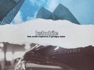 Novatron, Mellow & Sleazy, DJ 787 – Kshubile Ft. Scotts Maphuma & GoodGuy Styles 1 Novatron, Mellow & Sleazy, DJ 787 – Kshubile Ft. Scotts Maphuma & GoodGuy Styles
