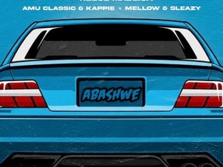Reece Madlisa – Abashwe Ft. Amu Classic & Kappie x Mellow & Sleazy 1 Reece Madlisa – Abashwe Ft. Amu Classic & Kappie x Mellow & Sleazy