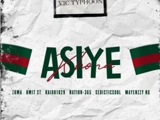 Vic_Typhoon – Asiye Khona Ft. Zuma, Omit ST, KAIRO1829, Nation-365, Selbisticsoul & Mayenzzy NG 1 Vic_Typhoon – Asiye Khona Ft. Zuma, Omit ST, KAIRO1829, Nation-365, Selbisticsoul & Mayenzzy NG