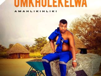 uMkhulekelwa Ft Dumisani Thango – Umkhulu Wena 1 uMkhulekelwa – Amahlikihliki