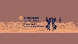 Black Major – Zolalela (Sebastien Dutch vs Kreative Nativez Remix) 1 Black Major – Zolalela (Sebastien Dutch vs Kreative Nativez Remix)