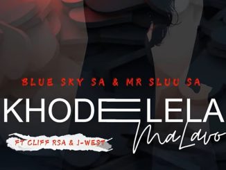 Blue Sky SA – Khodelela Ft. Cliff SA, J West & Mr Sluu 1 Blue Sky SA – Khodelela Ft. Cliff SA, J West & Mr Sluu