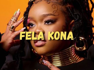 Boohle x Mas Musiq x Something Soweto – Fela Kona | Amapiano 1 Boohle x Mas Musiq x Something Soweto – Fela Kona | Amapiano