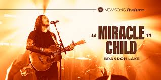 Brandon Lake – Miracle Child 1 Brandon Lake – Miracle Child