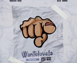 Busta 929 & Djy Vino – Wantolovela feat. Ag’zo 1 Busta 929 & Djy Vino – Wantolovela feat. Ag’zo