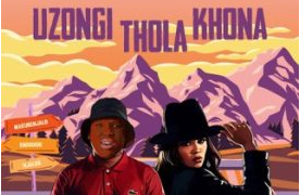 Busta 929 – Uzongi Thola Khona ft. Lady Du, Mzostra & Lolo SA 1 Busta 929 – Uzongi Thola Khona ft. Lady Du, Mzostra & Lolo SA