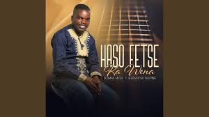 Cedman – Haso Fetse Ka Wena 1 Cedman – Haso Fetse Ka Wena