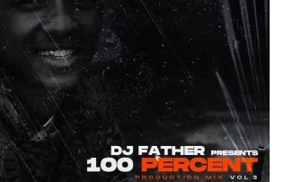 DJ Father – 100% Production Mix Vol. 3 1 DJ Father – 100% Production Mix Vol. 3