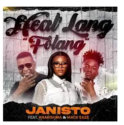 Dj Janisto – Heal’lang ft. Kharishma & Mack Eaze 1 Dj Janisto – Heal’lang ft. Kharishma & Mack Eaze