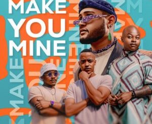 El Mukuka, Frigid Armadillo & Muneyi – Make You Mine 1 El Mukuka, Frigid Armadillo & Muneyi – Make You Mine