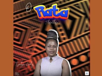 Tsatsi Lady – O Rata Tlofo Tlofo Original Mix 1 Tsatsi Lady – O Rata Tlofo Tlofo Original Mix