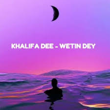 Khalifa – Wetin Dey Cover 1 Khalifa – Wetin Dey Cover