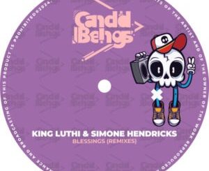 King Luthi & Simone Hendricks – Blessings (Remixes) 1 King Luthi & Simone Hendricks – Blessings (Remixes)