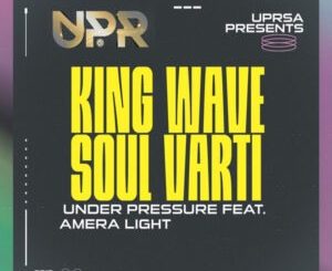 King Wave, Soul Varti & Amera Light – Under Pressure 1 King Wave, Soul Varti & Amera Light – Under Pressure