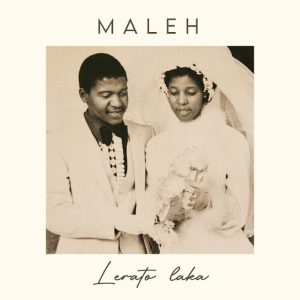 Maleh – Ke Tlo Fihla