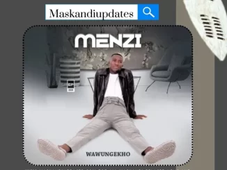 2024 EP: Menzi – Wawungekho 1 Menzi – Khonowangala