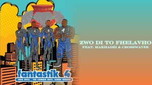 Mizo Phyll – Zwo di to Fhelavho ft Capable Boyz, Gusba Banana, Makhadzi & Crosswavee 1 Mizo Phyll ft Capable Boyz, Gusba Banana, Makhadzi & Crosswave