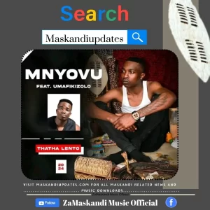 Mnyovu ft uMafikizolo – Thatha lento
