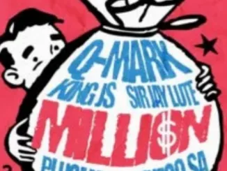 Q-Mark, King JS & Sir Jay Lute – Million ft. Plug_man & El Diego SA 1 Q-Mark, King JS & Sir Jay Lute – Million ft. Plug_man & El Diego SA