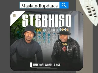 Stebhiso ft Matollgate – Umkhosi Womhlanga 1 Umkhosi Womhlanga