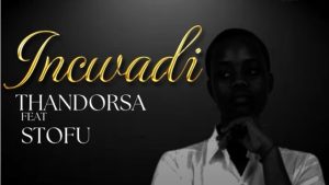 ThandoRsa – Incwadi (feat. Stofu)