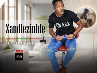 Sabelo zandlezinhle – Sasibancane Album Zip 2024 1 Thandoluni
