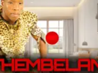 Thembelani Nxumalo – balele omkhaya 1 Thembelani Nxumalo ft Bahluphile – ngisemathandweni