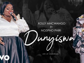 Xolly Mncwango – Dunyiswa ft Nozipho Phiri 1 Xolly Mncwango – Dunyiswa ft Nozipho Phiri