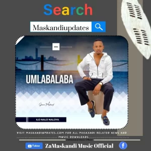 2024 ALBUM: uMlabalaba – Ilo Nalo Naloya