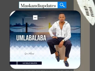 2024 ALBUM: uMlabalaba – Ilo Nalo Naloya 1 2024 ALBUM: uMlabalaba – Ilo Nalo Naloya