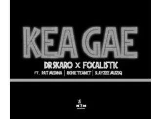 Dr Skaro ft Focalistic – Kwa Gae