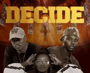 Echo Deep, Philasande SA & Stellenio – Decide 1 Echo Deep, Philasande SA & Stellenio – Decide