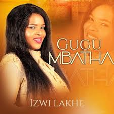 Gugu Mbatha - Izwi Lakhe 1 Gugu Mbatha - Izwi Lakhe