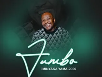 Jumbo – Iminyaka Yama 2000 Ft. Zakwe 1 Jumbo – Iminyaka Yama 2000 Ft. Zakwe