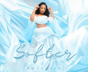 Khanyisa – Softer EP 1 Khanyisa – Softer EP